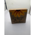 The Spring Shop Let Nature Be Your Teacher Sunflower Wood Block Sign 4x4