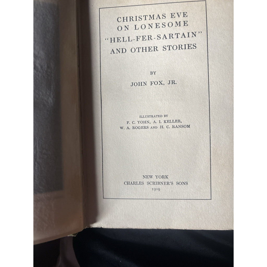 1909 John Fox Jr Christmas Eve Lonesome Hell-fer-Sartain Scribners HC